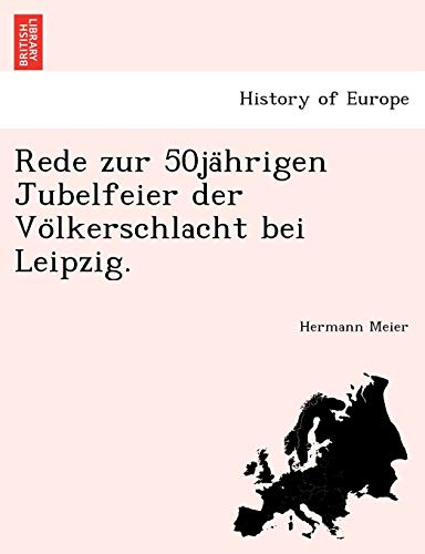 Stock image for Rede zur 50ja"hrigen Jubelfeier der Vo"lkerschlacht bei Leipzig. for sale by Chiron Media