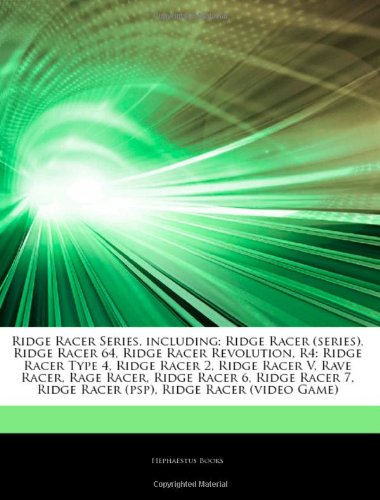 Beispielbild fr Articles on Ridge Racer Series, Including: Ridge Racer (Series), Ridge Racer 64, Ridge Racer Revolution, R4: Ridge Racer Type 4, Ridge Racer 2, Ridge zum Verkauf von Buchpark