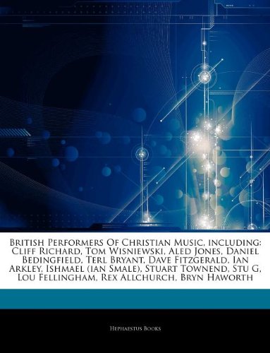 9781242743016: Articles On British Performers Of Christian Music, including: Cliff Richard, Tom Wisniewski, Aled Jones, Daniel Bedingfield, Terl Bryant, Dave ... Smale), Stuart Townend, Stu G, Lou Fellingham