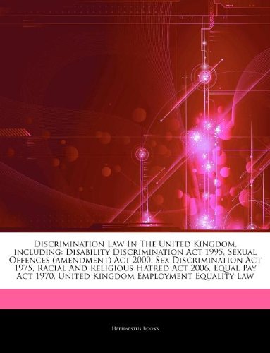 9781242994616: Articles on Discrimination Law in the United Kingdom, Including: Disability Discrimination ACT 1995, Sexual Offences (Amendment) ACT 2000, Sex Discrim