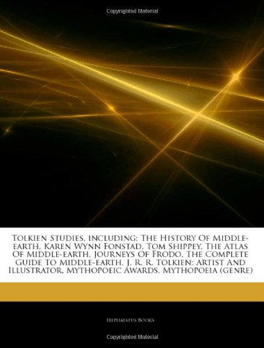 9781242999192: Articles on Tolkien Studies, Including: The History of Middle-Earth, Karen Wynn Fonstad, Tom Shippey, the Atlas of Middle-Earth, Journeys of Frodo, th