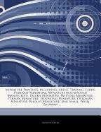 9781243074744: Articles on Miniature Painting, Including: Artist Trading Cards, Portrait Miniature, Miniature (Illuminated Manuscript), Palekh Miniature, Mstyora Min