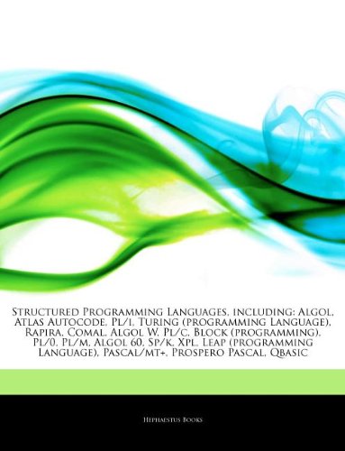 Beispielbild fr Articles on Structured Programming Languages, Including: ALGOL, Atlas Autocode, PL/I, Turing (Programming Language), Rapira, Comal, ALGOL W, PL/C, Blo zum Verkauf von Buchpark