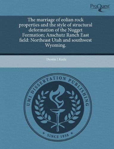 Beispielbild fr The marriage of eolian rock properties and the style of structural deformation of the Nugget Formation; Anschutz Ranch East field: Northeast Utah and southwest Wyoming. zum Verkauf von SecondSale