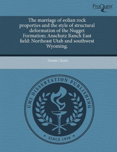 Stock image for The marriage of eolian rock properties and the style of structural deformation of the Nugget Formation; Anschutz Ranch East field: Northeast Utah and southwest Wyoming. for sale by SecondSale