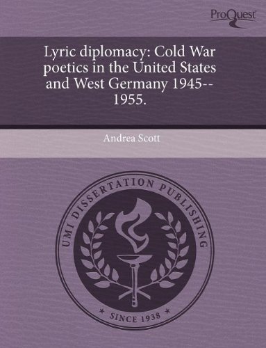Lyric Diplomacy: Cold War Poetics in the United States and West Germany 1945--1955 (9781243471826) by Scott, Andrea