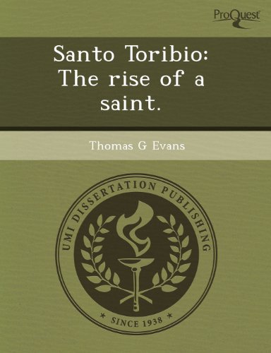 Santo Toribio: The rise of a saint. (9781243472038) by Lauri Jan Harwood Nelson Thomas G. Evans