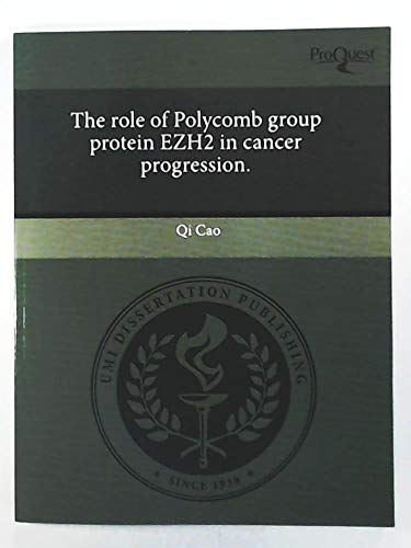9781243537874: The Role of Polycomb Group Protein Ezh2 in Cancer Progression