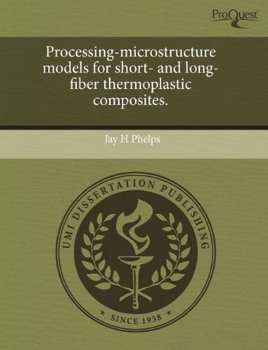 9781243619051: Processing-Microstructure Models for Short- And Long-Fiber Thermoplastic Composites