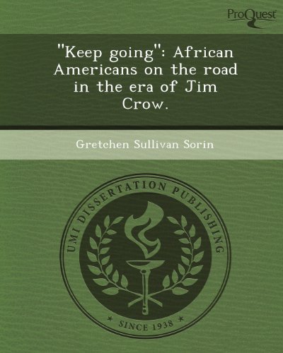 "Keep going": African Americans on the road in the era of Jim Crow. (9781243639509) by Gretchen Sorin