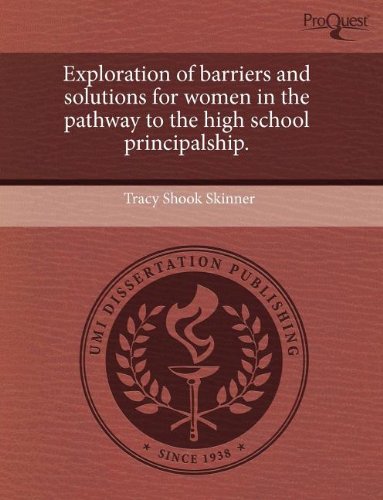 9781243702159: Exploration of Barriers and Solutions for Women in the Pathway to the High School Principalship