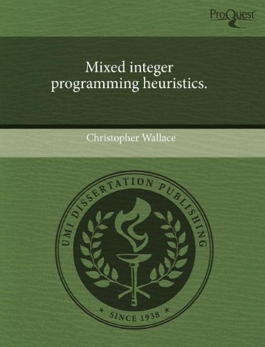 9781243765208: Mixed Integer Programming Heuristics
