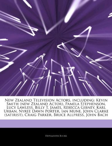 Beispielbild fr Articles on New Zealand Television Actors, Including: Kevin Smith (New Zealand Actor), Pamela Stephenson, Lucy Lawless, Billy T. James, Rebecca Gibney zum Verkauf von Buchpark