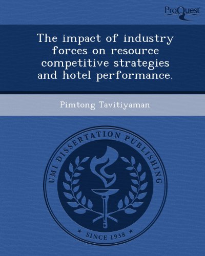 9781244074088: The Impact of Industry Forces on Resource Competitive Strategies and Hotel Performance