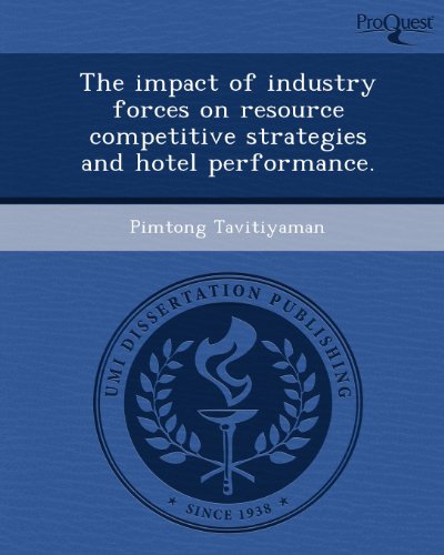 Stock image for The Impact of Industry Forces on Resource Competitive Strategies and Hotel Performance for sale by Rheinberg-Buch Andreas Meier eK