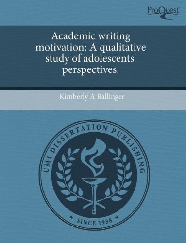 Beispielbild fr Academic writing motivation: A qualitative study of adolescents' perspectives zum Verkauf von a2zbooks