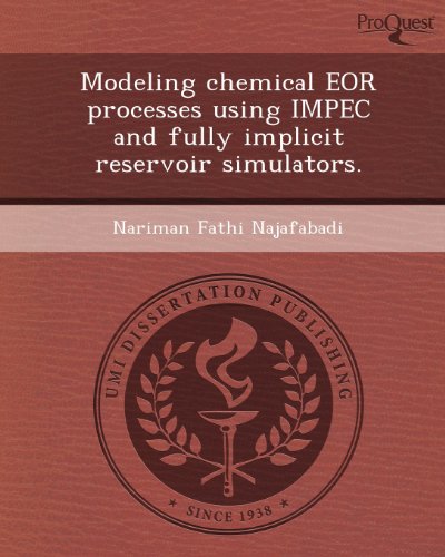 9781244078635: Modeling Chemical Eor Processes Using Impec and Fully Implicit Reservoir Simulators