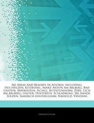 9781244107823: Articles on Ski Areas and Resorts in Austria, Including
