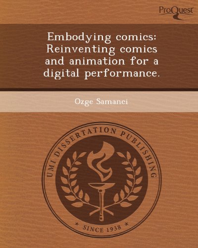 9781244138834: Embodying comics: Reinventing comics and animation for a digital performance.