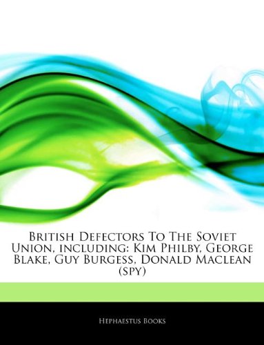 9781244178410: Articles on British Defectors to the Soviet Union, Including: Kim Philby, George Blake, Guy Burgess, Donald MacLean (Spy)