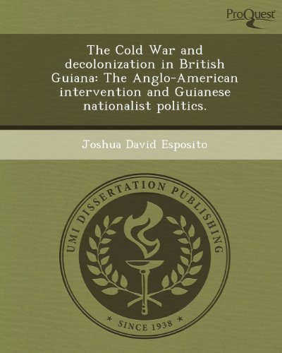 Imagen de archivo de The Cold War and decolonization in British Guiana: The Anglo-American intervention and Guianese nationalist politics. a la venta por a2zbooks