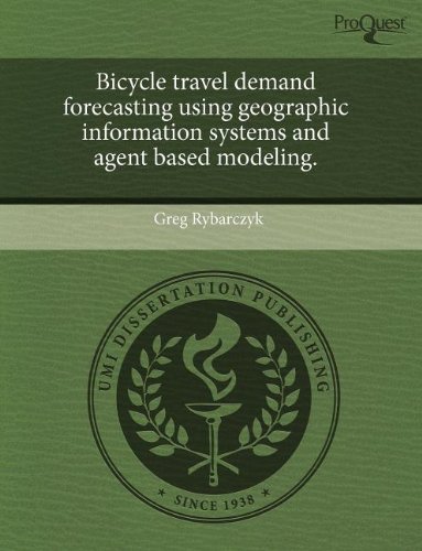 Beispielbild fr Bicycle Travel Demand Forecasting Using Geographic Information Systems and Agent Based Modeling. zum Verkauf von Buchpark