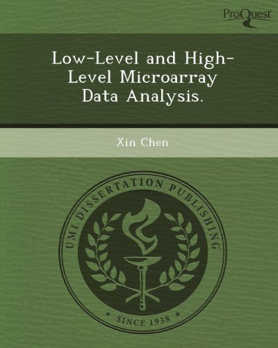 Low-Level and High-Level Microarray Data Analysis. (9781244692862) by Xin Chen