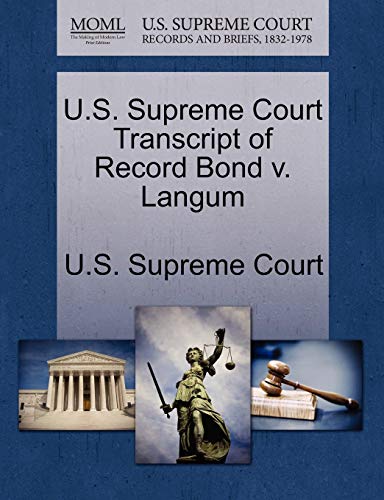 9781244967175: U.S. Supreme Court Transcript of Record Bond v. Langum