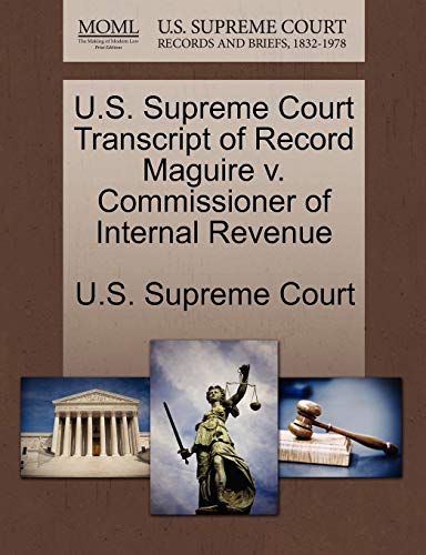 9781244971486: U.S. Supreme Court Transcript of Record Maguire v. Commissioner of Internal Revenue