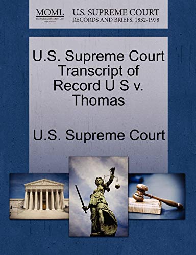 9781244983878: U.S. Supreme Court Transcript of Record U S v. Thomas