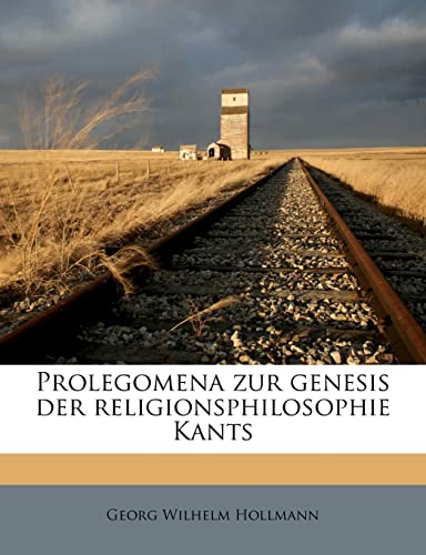 9781245139557: Prolegomena Zur Genesis Der Religionsphilosophie Kants