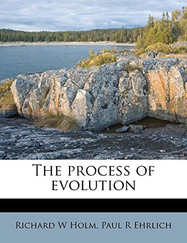The process of evolution (9781245142144) by Holm, Richard W; Ehrlich, Paul R