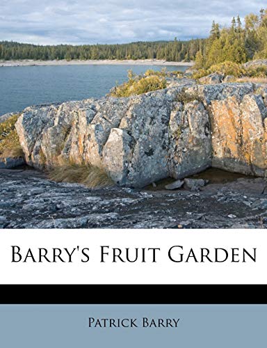 Barry's Fruit Garden (9781245188326) by Barry, Patrick