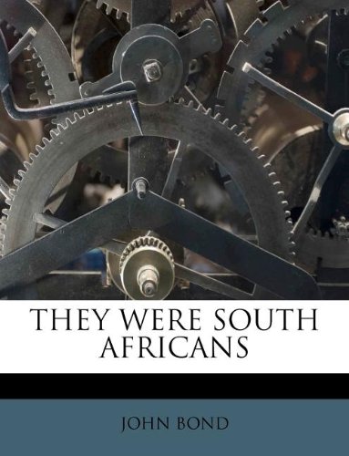 9781245200905: THEY WERE SOUTH AFRICANS