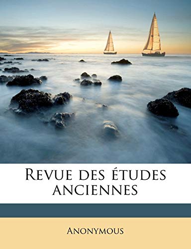 9781245526258: Revue Des tudes Anciennes Volume 1