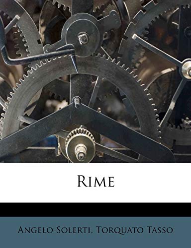 Rime (Italian Edition) (9781245557726) by Solerti, Angelo; Tasso, Author Torquato