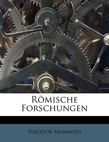 RÃ¶mische Forschungen (German Edition) (9781245566933) by Mommsen, Theodor