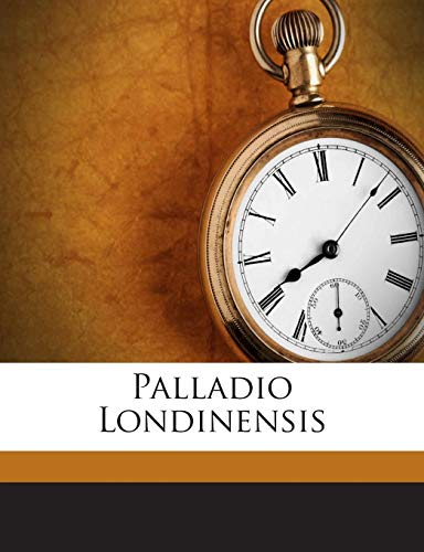 9781245724074: Palladio Londinensis