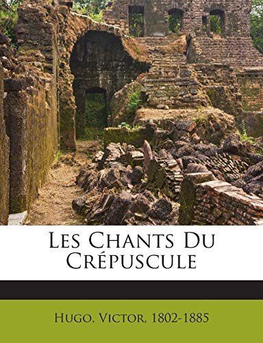 9781245958578: Les Chants Du Crpuscule