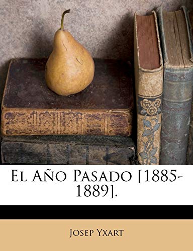 9781246309614: El Ao Pasado [1885-1889].