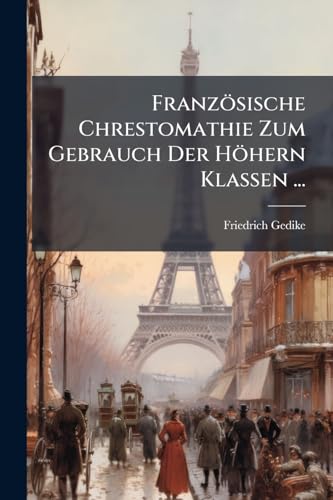Stock-Bild f�r Franz�sische Chrestomathie Zum Gebrauch Der H�hern Klassen ...