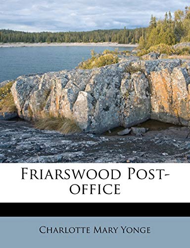 Friarswood Post-office (9781246380828) by Yonge, Charlotte Mary
