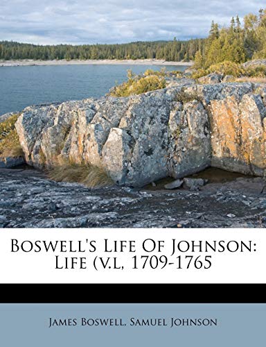 Boswell's Life of Johnson: Life (V.L, 1709-1765 (9781246472479) by Boswell, James; Johnson, Samuel