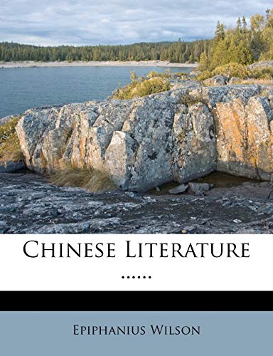 Chinese Literature ...... (9781246670530) by Wilson, Epiphanius