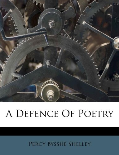 A Defence Of Poetry (9781246687033) by Shelley, Percy Bysshe