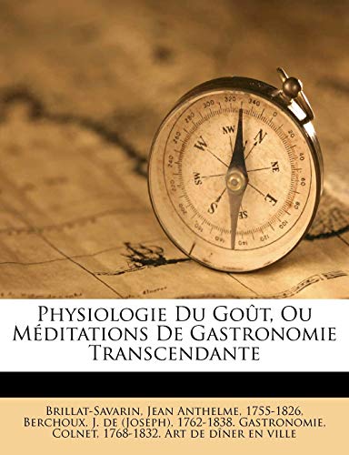 9781246938333: Physiologie Du Got, Ou Mditations De Gastronomie Transcendante (French Edition)