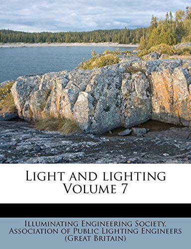 Light and lighting Volume 7 (9781246985184) by Society, Illuminating Engineering