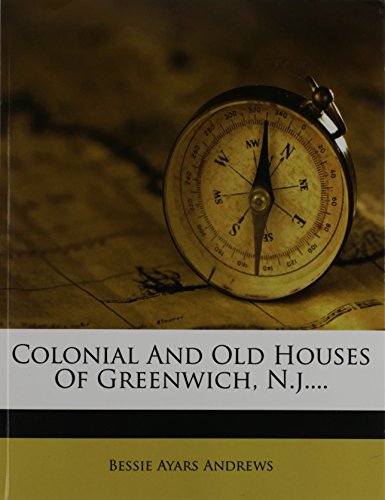 9781247017143: Colonial And Old Houses Of Greenwich, N.j....