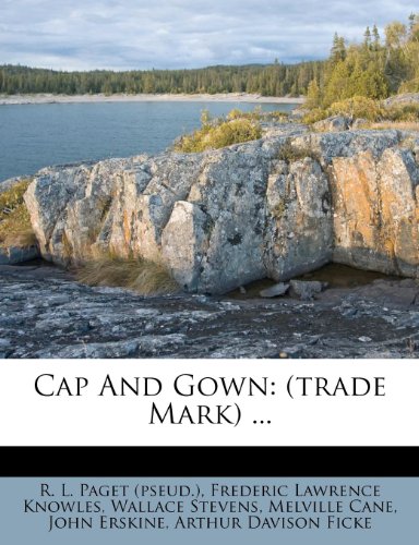 Cap And Gown: (trade Mark) ... (9781247181967) by Stevens, Wallace