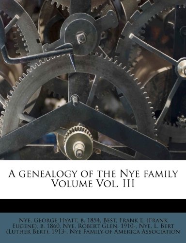 9781247603155: A genealogy of the Nye family Volume Vol. III